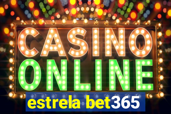 estrela bet365