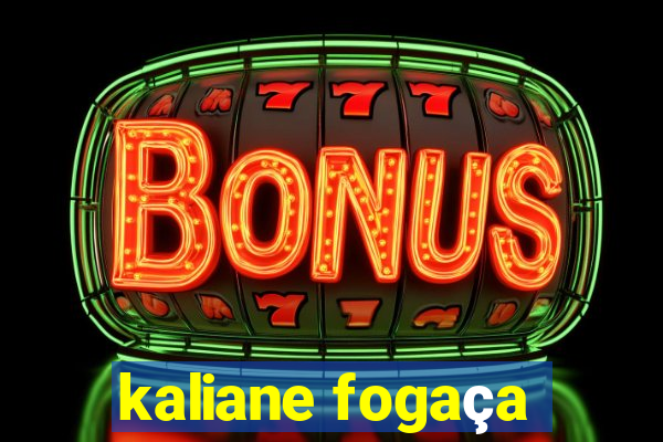 kaliane fogaça