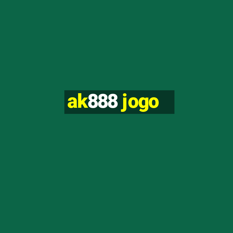 ak888 jogo