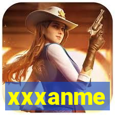 xxxanme