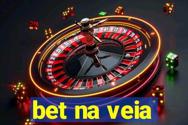 bet na veia