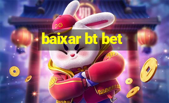 baixar bt bet