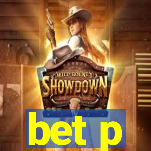 bet p