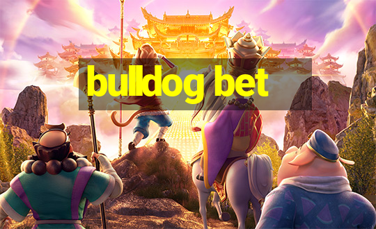 bulldog bet