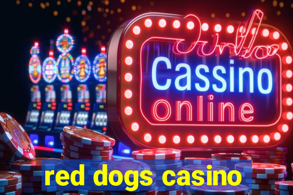 red dogs casino