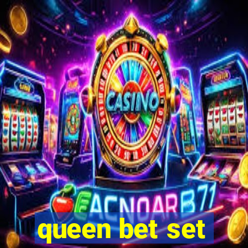 queen bet set