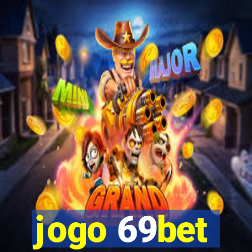 jogo 69bet