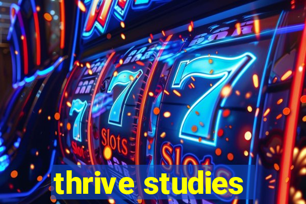 thrive studies