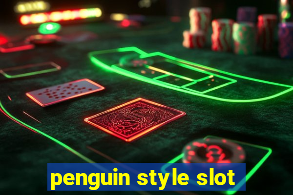 penguin style slot