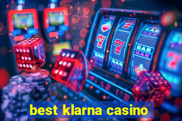 best klarna casino