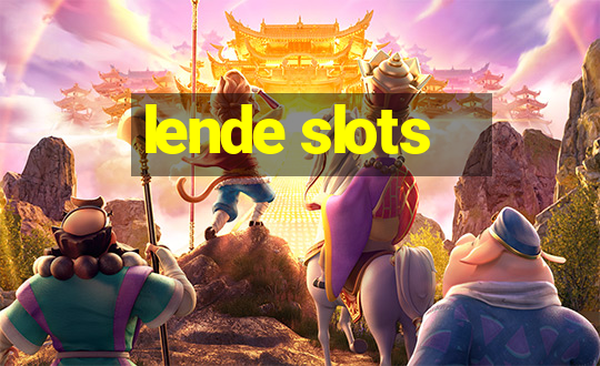 lende slots