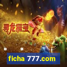 ficha 777.com