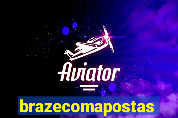 brazecomapostas