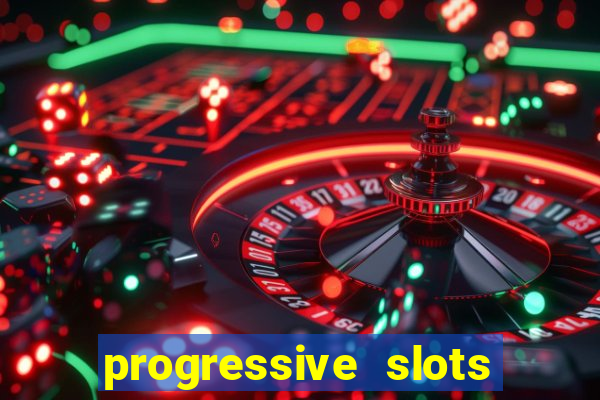 progressive slots in vegas