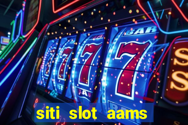 siti slot aams bonus senza deposito