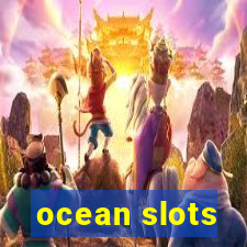 ocean slots