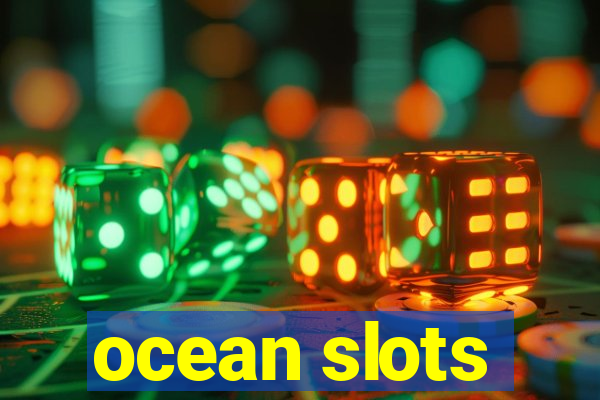 ocean slots