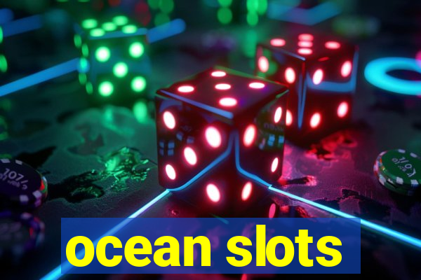 ocean slots