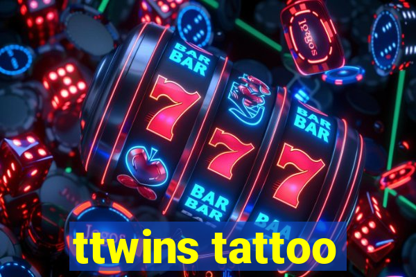 ttwins tattoo