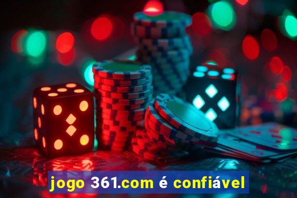 jogo 361.com é confiável