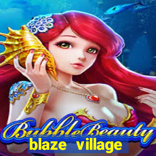 blaze village private server codes