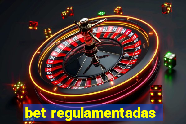 bet regulamentadas