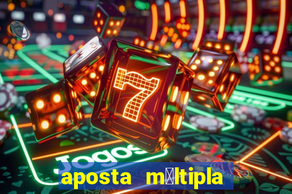 aposta m煤ltipla bet365 tem que acertar tudo