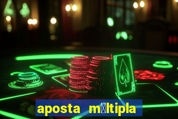 aposta m煤ltipla bet365 tem que acertar tudo