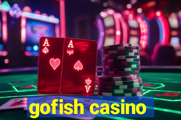 gofish casino