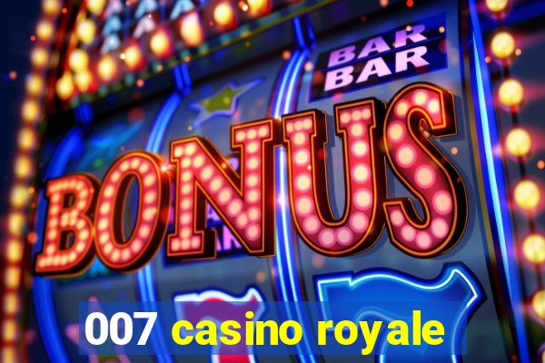 007 casino royale