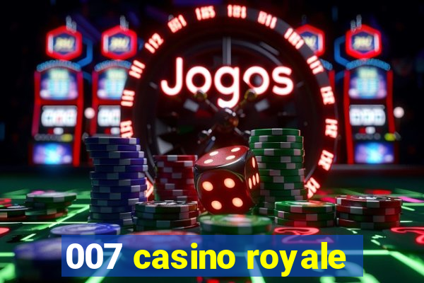 007 casino royale