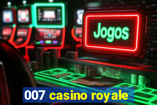 007 casino royale