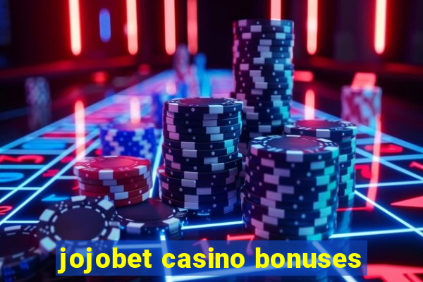 jojobet casino bonuses