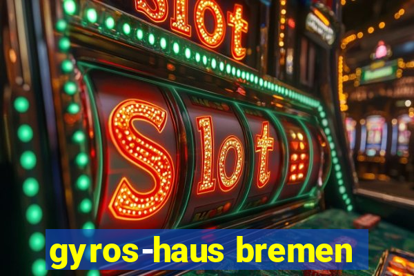 gyros-haus bremen