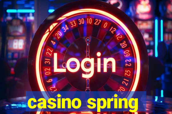 casino spring