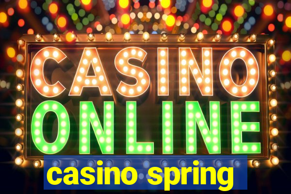 casino spring