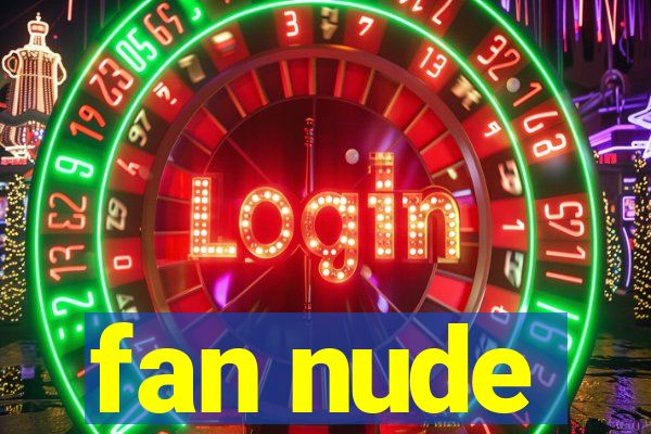 fan nude