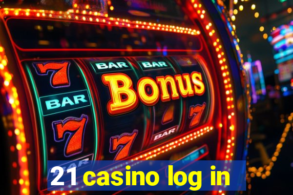 21 casino log in