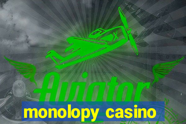 monolopy casino