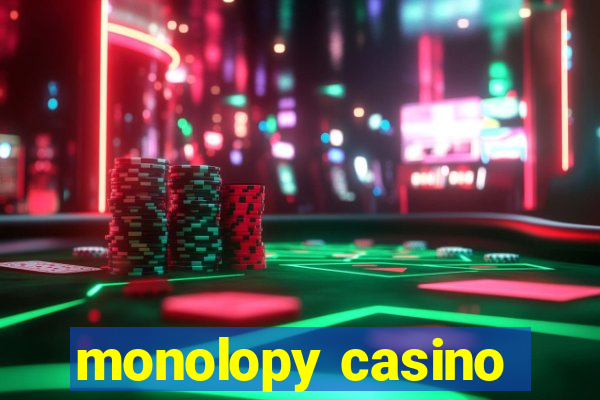 monolopy casino