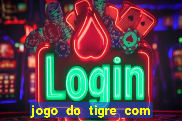 jogo do tigre com rodadas grátis