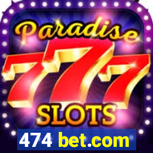 474 bet.com