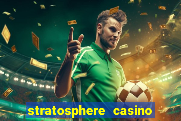 stratosphere casino in vegas