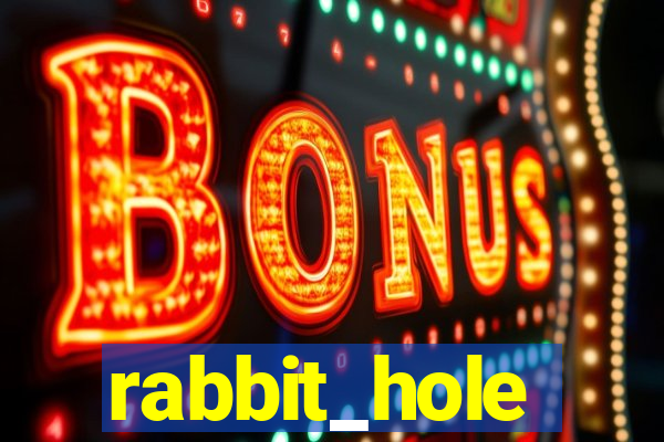 rabbit_hole