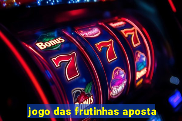 jogo das frutinhas aposta