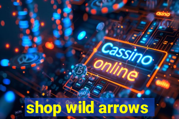 shop wild arrows