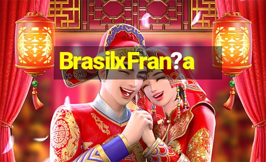 BrasilxFran?a