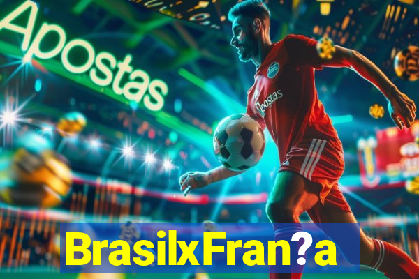 BrasilxFran?a