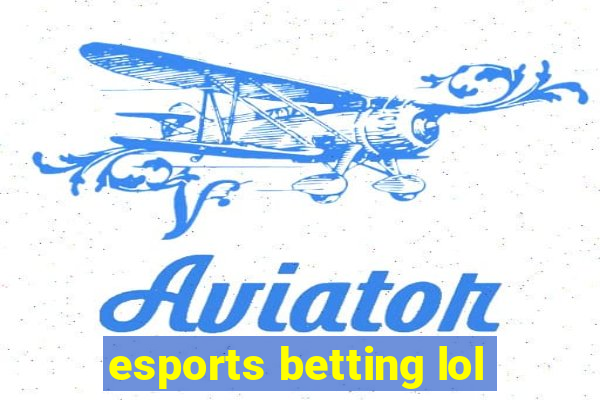 esports betting lol