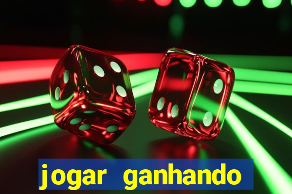 jogar ganhando dinheiro de verdade